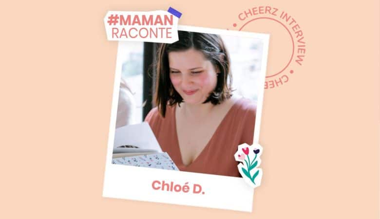 interview Chloé maman raconte Cheerz fête des mères
